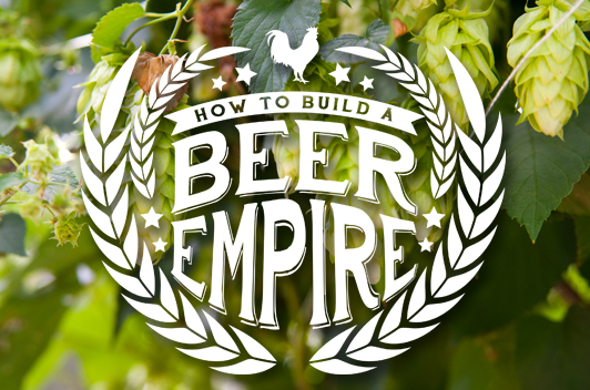 How to Build a Beer Empire