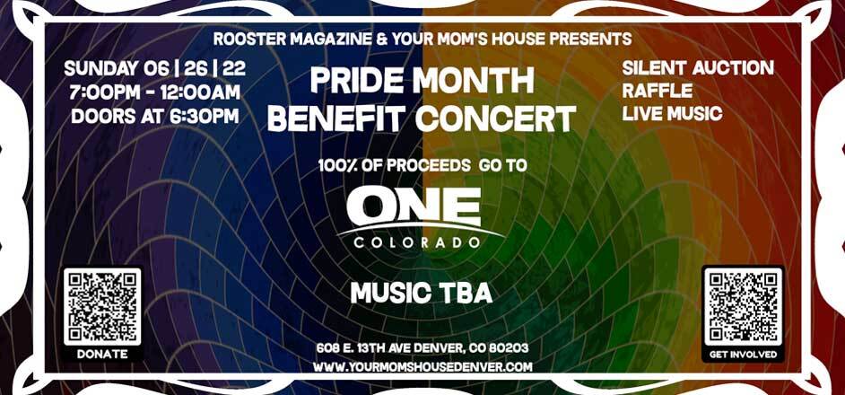 your moms house, rooster magazine, the rooster, one Colorado, pride benefit concert, Denver, lgbtq+, pride month